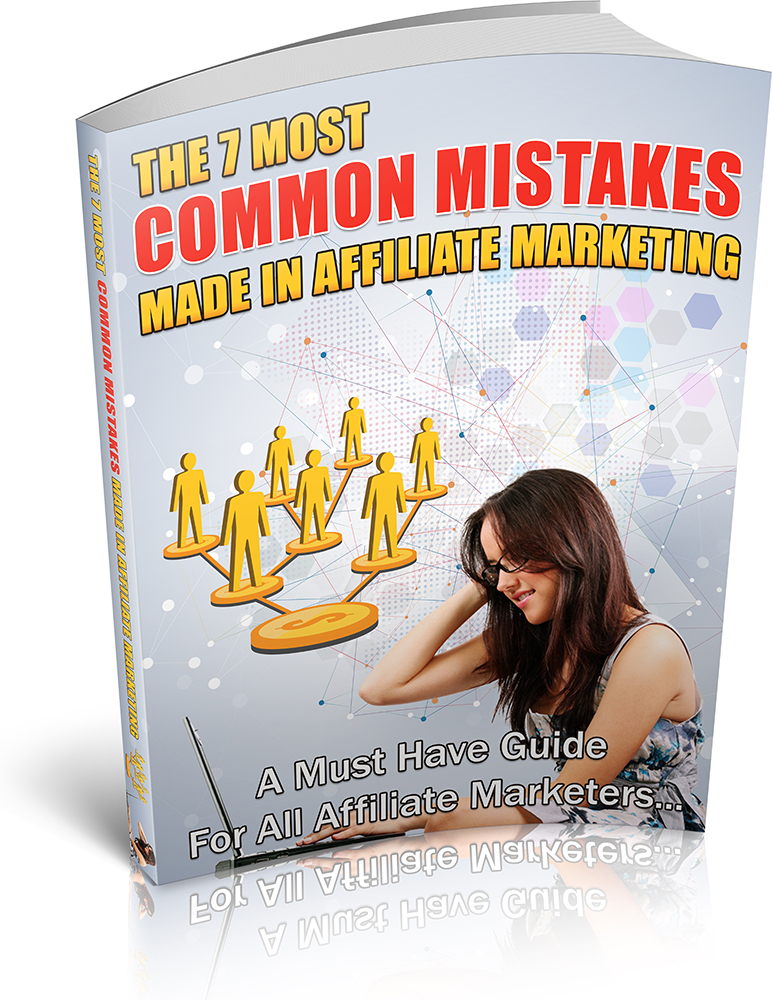 7-Most-Common-Mistakes-Made-In-Affiliate-Marketing